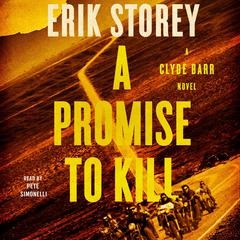 A Promise to Kill: A Clyde Barr Novel Audiobook, by 