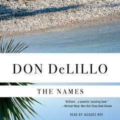 The Names Audiobook, by Don DeLillo