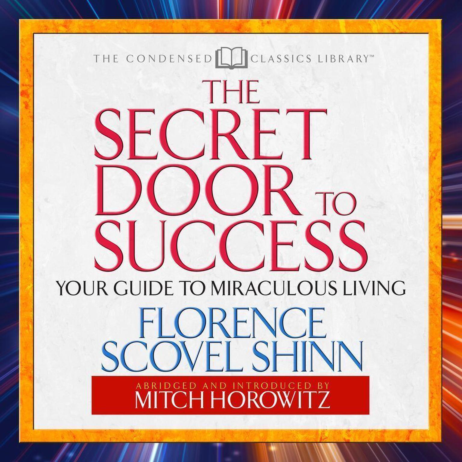 The Secret Door to Success (Abridged): Your Guide to Miraculous Living Audiobook, by Florence Scovel Shinn
