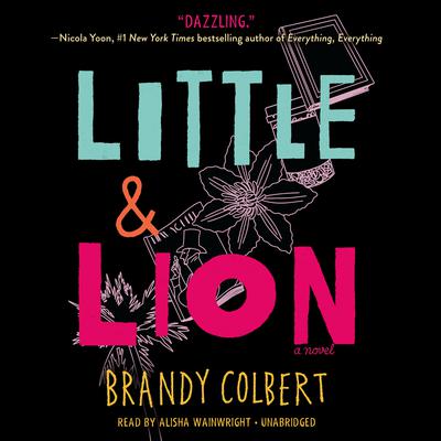 Little & Lion Audiobook, by Brandy Colbert