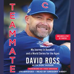 Teammate: My Journey in Baseball and a World Series for the Ages Audiobook, by David Ross
