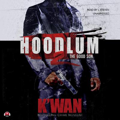 Hoodlum 2: The Good Son Audiobook, by K’wan