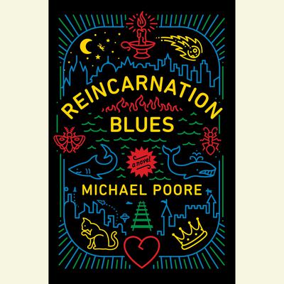 Reincarnation Blues: A Novel Audiobook, by Michael Poore