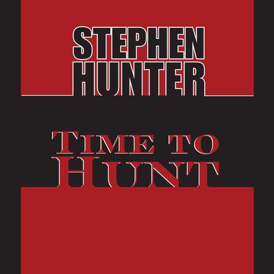 Time to Hunt Audiobook, by 