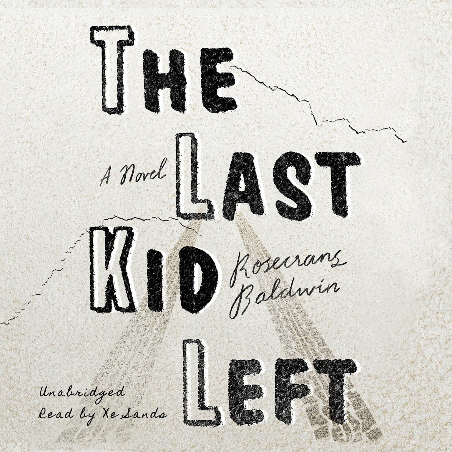 The Last Kid Left Audiobook, by Rosecrans Baldwin