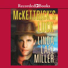 McKettrick's Luck Audiobook, by Linda Lael Miller