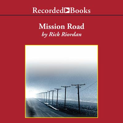 Mission Road Audiobook, by Rick Riordan