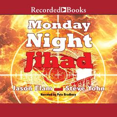 Monday Night Jihad Audiobook, by Jason Elam