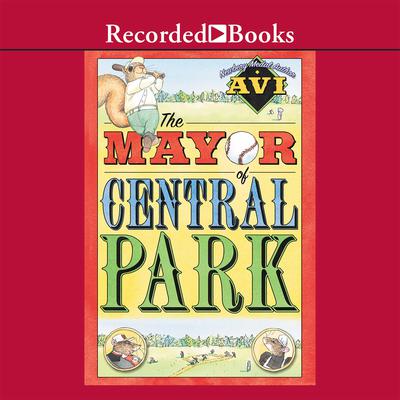 The Mayor of Central Park Audiobook, by Avi