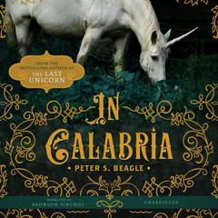 In Calabria Audiobook, by Peter S. Beagle