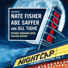 Movie Nightcap: The Reserve Collection, Vol. 1 Audiobook, by Nate Fisher