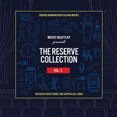 Movie Nightcap: The Reserve Collection, Vol. 3 Audiobook, by Nate Fisher