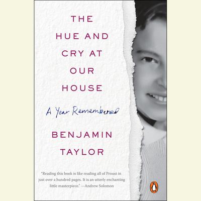 The Hue and Cry at Our House: A Year Remembered Audiobook, by Benjamin Taylor