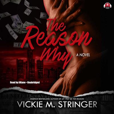 The Reason Why: A Novel Audiobook, by Vickie M. Stringer