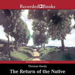 The Return of the Native Audiobook, by Thomas Hardy