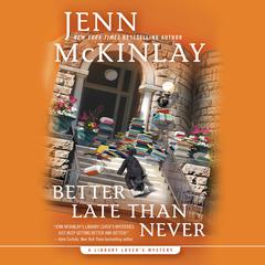 Better Late Than Never Audiobook, by Jenn McKinlay