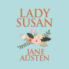 Lady Susan Audiobook, by Jane Austen