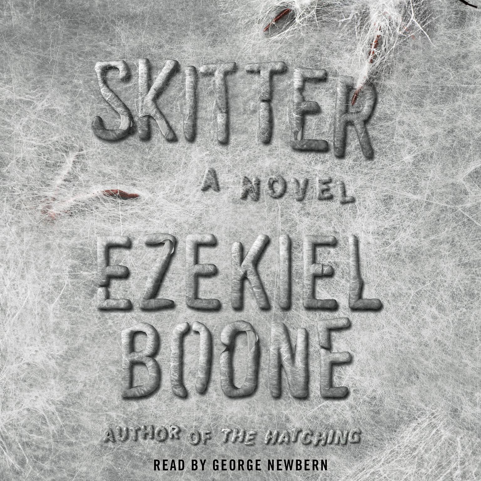 Skitter: A Novel Audiobook, by Ezekiel Boone