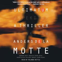 Ultimatum: A Thriller Audiobook, by Anders de la Motte