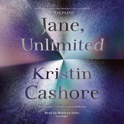 Jane, Unlimited Audiobook, by Kristin Cashore