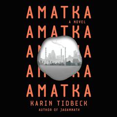 Amatka Audiobook, by Karin Tidbeck