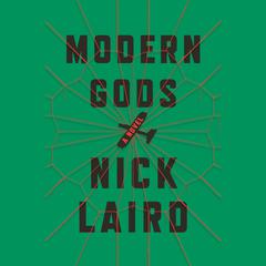 Modern Gods: A Novel Audiobook, by Nick Laird