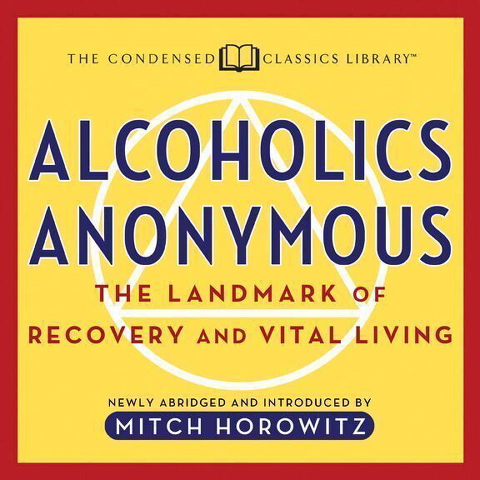 Alcoholics Anonymous (Abridged): The Landmark of Recovery and Vital Living Audiobook, by Mitch Horowitz