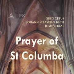 Prayer of St Columba Audiobook, by Greg Cetus