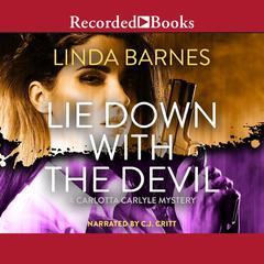 Lie Down with the Devil Audiobook, by Linda Barnes
