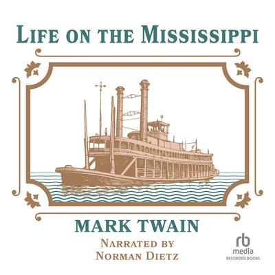 Life on the Mississippi Audiobook, by 