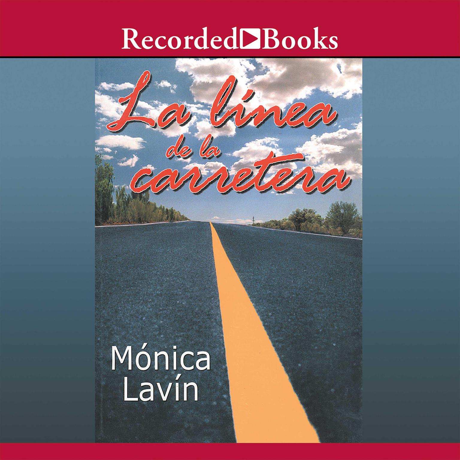 La Linea de la Carretera (The Highway Line) Audiobook, by Mónica Lavín