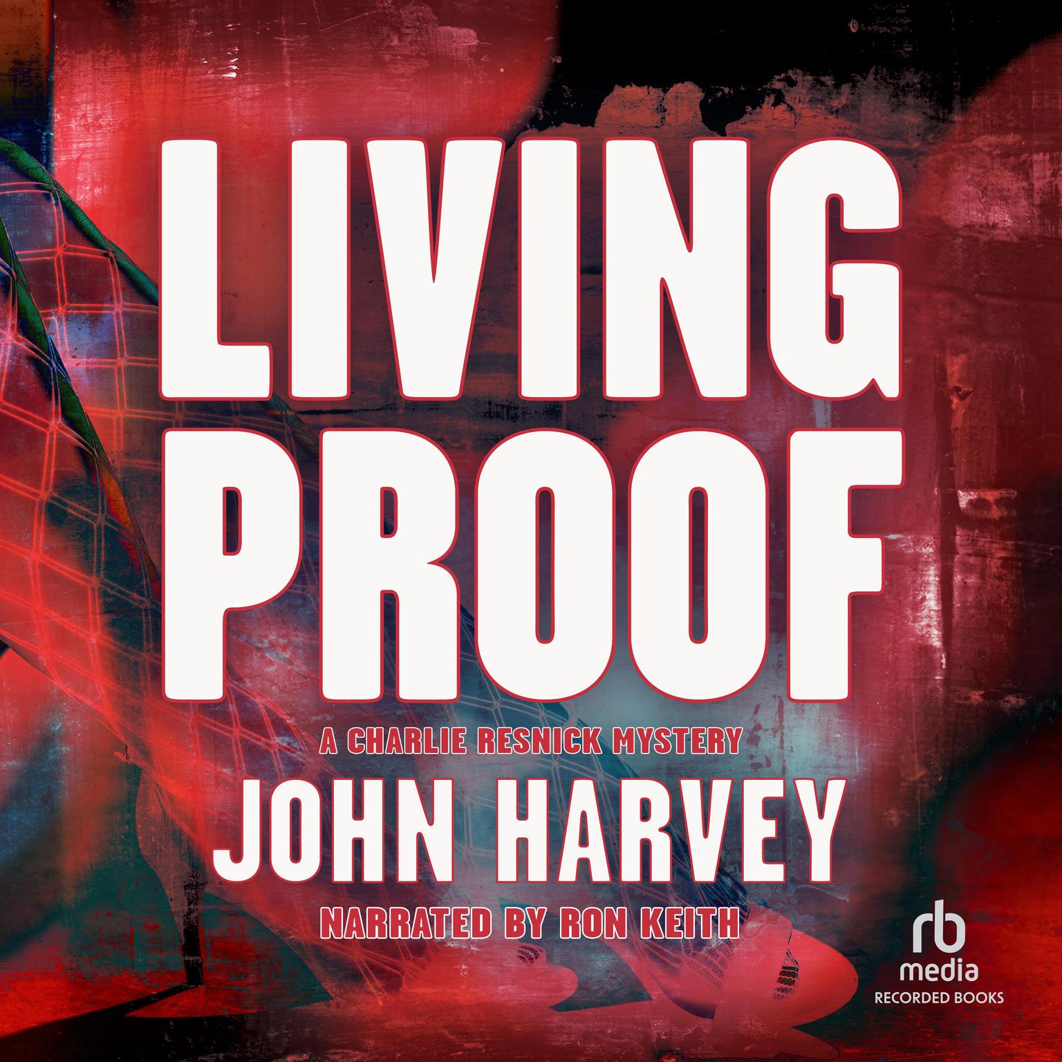 Living Proof Audiobook, by John  Harvey