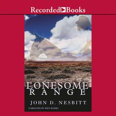 Lonesome Range Audiobook, by John Nesbitt
