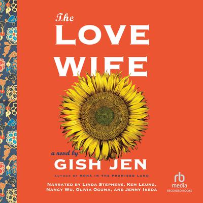 The Love Wife Audiobook, by Gish Jen