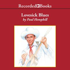Lovesick Blues: The Life of Hank Williams Audiobook, by Paul Hemphill