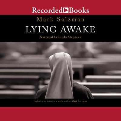 Lying Awake: A Novel Audiobook, by Mark Salzman
