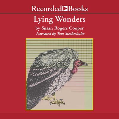 Lying Wonders Audiobook, by Susan Rogers Cooper