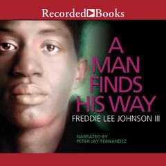 A Man Finds His Way Audiobook, by Freddie Lee Johnson