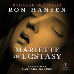 Mariette in Ecstasy Audiobook, by Ron Hansen