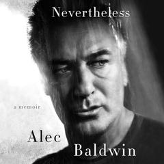 Nevertheless: A Memoir Audiobook, by Alec Baldwin
