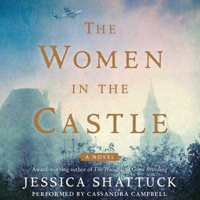 The Women in the Castle Audiobook, by Jessica Shattuck