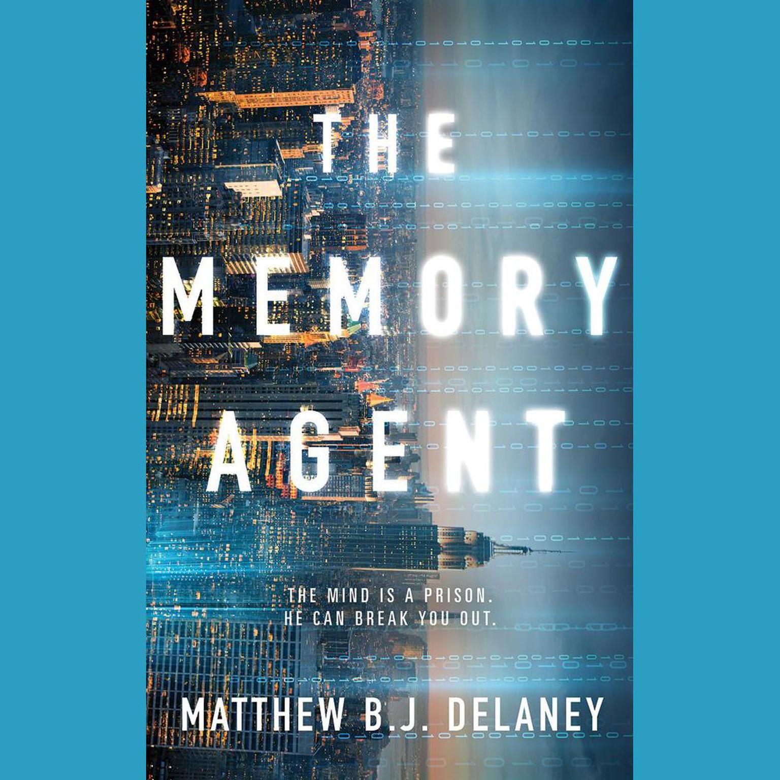 The Memory Agent Audiobook, by Matthew B.J. Delaney