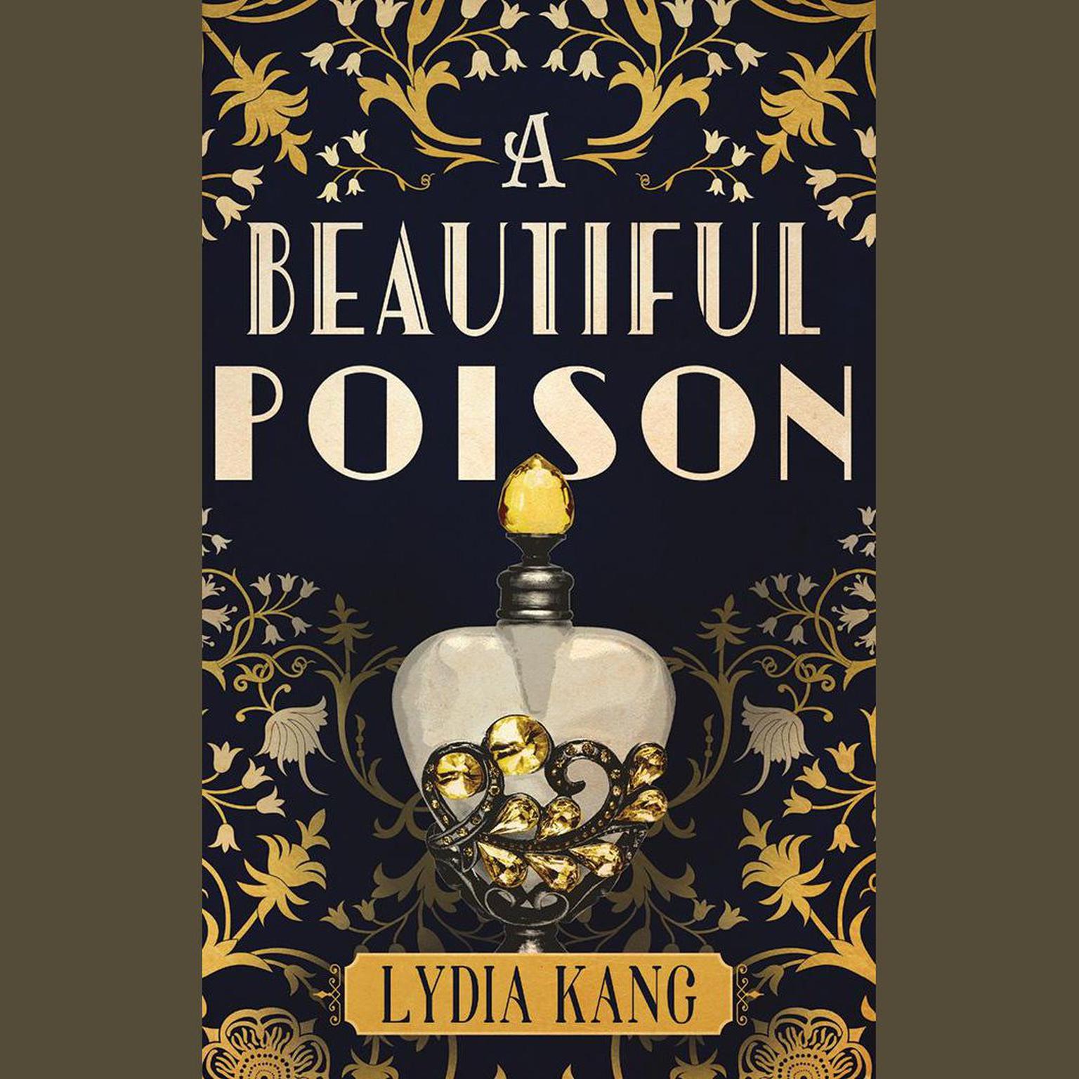 A Beautiful Poison Audiobook, by Lydia Kang