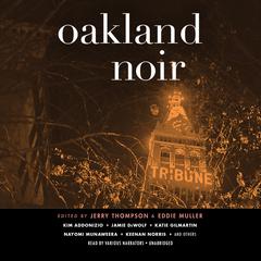 Oakland Noir Audiobook, by Jerry Thompson