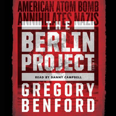 The Berlin Project Audiobook, by Gregory Benford