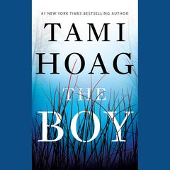 The Boy: A Novel Audiobook, by Tami Hoag