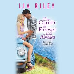 The Corner of Forever and Always Audiobook, by Lia Riley