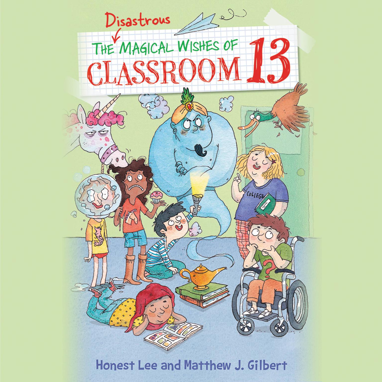 The Disastrous Magical Wishes of Classroom 13 Audiobook, by Honest Lee