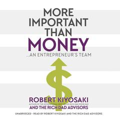 More Important Than Money: An Entrepreneur's Team Audiobook, by 