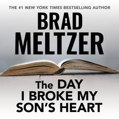 The Day I Broke My Sons Heart Audiobook, by Brad Meltzer